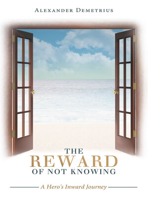cover image of The Reward of Not Knowing